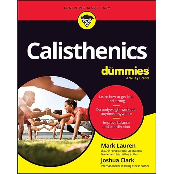 Calisthenics For Dummies, Mark Lauren, Joshua Clark