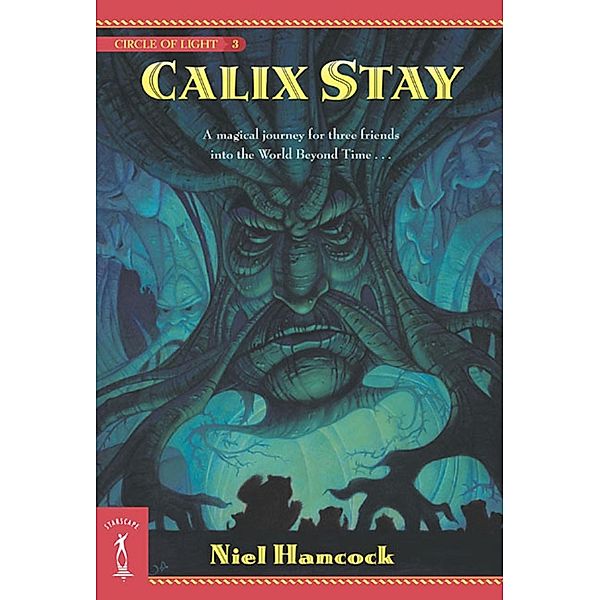 Calix Stay / The Circle of Light Bd.3, Niel Hancock