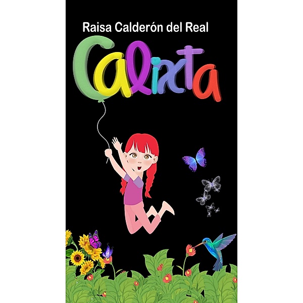 Calixta / Calixta Bd.1, Raisa Calderón del Real