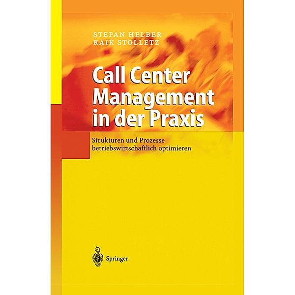 Call Center Management in der Praxis, Stefan Helber, Raik Stolletz