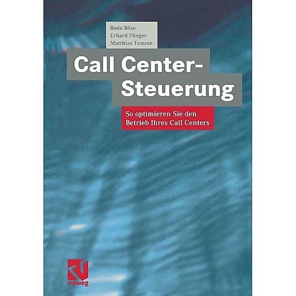 Call Center-Steuerung, Bodo Böse, Erhard Flieger, Matthias Temme