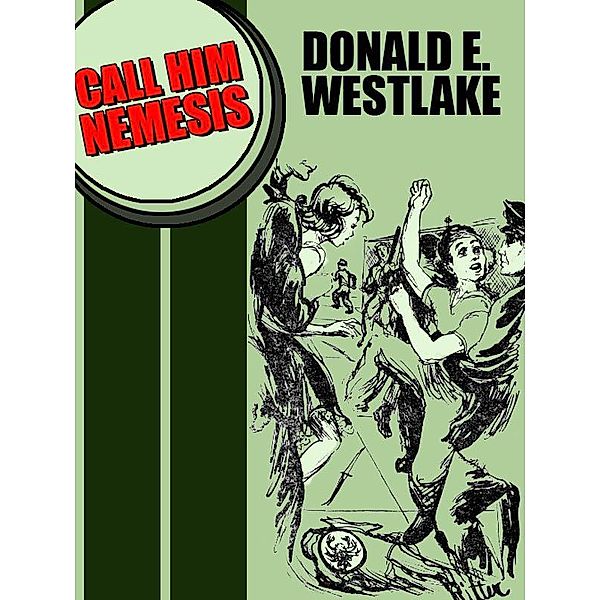 Call Him Nemesis / Wildside Press, Donald E. Westlake