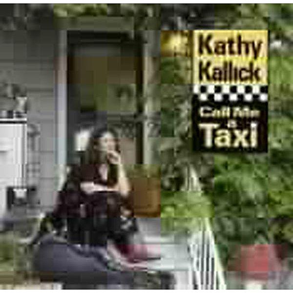 Call Me A Taxi, Kathy Kallick
