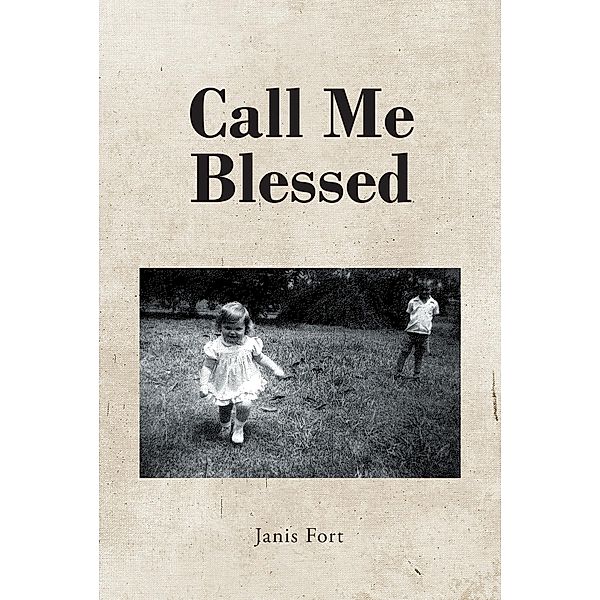 Call Me Blessed, Janis Fort