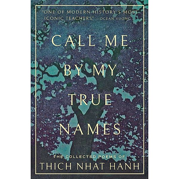 Call Me By My True Names, Thich Nhat Hanh