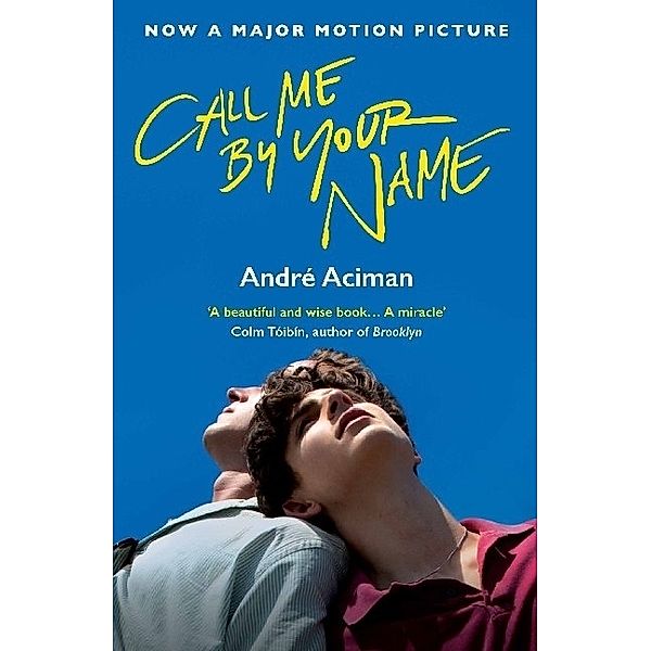 Call Me By Your Name, André Aciman