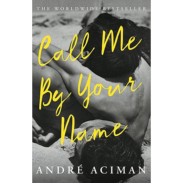Call Me By Your Name, Andre Aciman