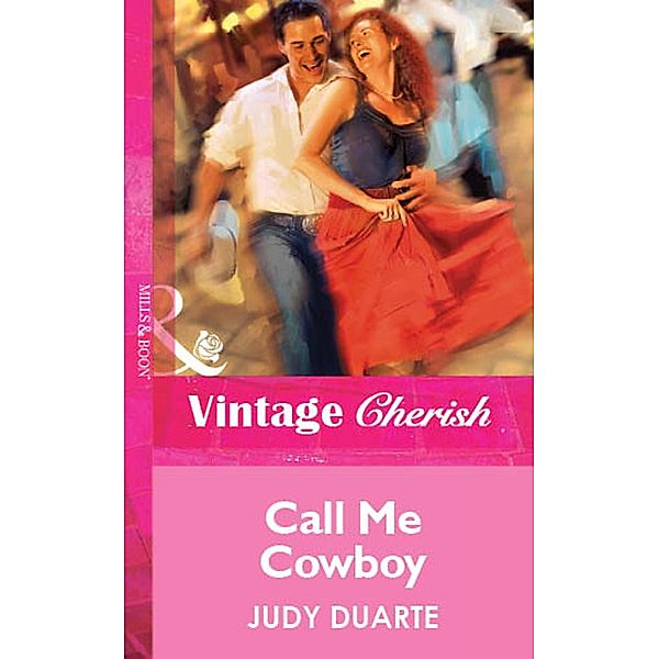 Call Me Cowboy (Mills & Boon Vintage Cherish), Judy Duarte