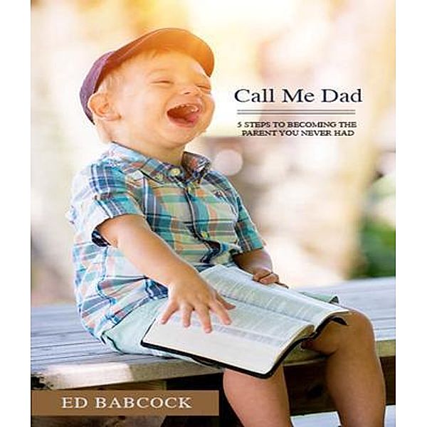 Call Me Dad, Ed Babcock