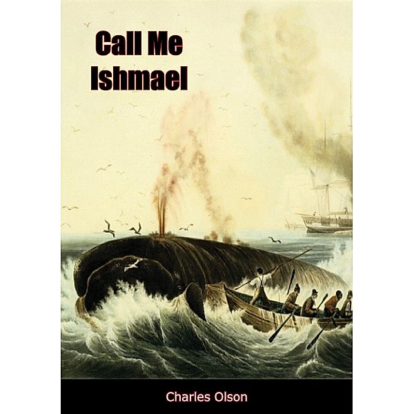 Call Me Ishmael, Charles Olson