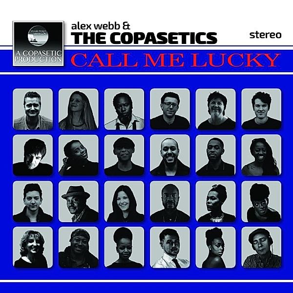 Call Me Lucky, Alex Webb & The Copasetics