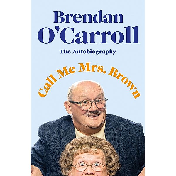 Call Me Mrs. Brown, Brendan O'carroll
