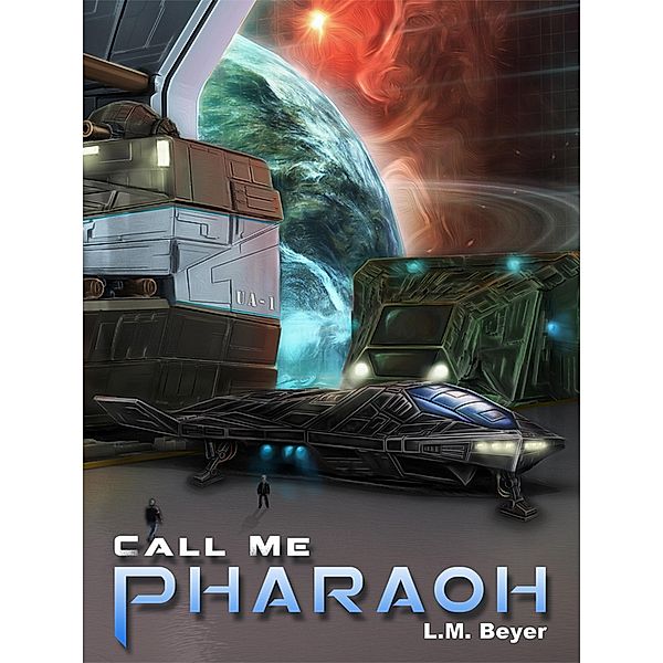 Call Me Pharaoh (A Pharaoh Farrow Adventure) / A Pharaoh Farrow Adventure, L. M. Beyer