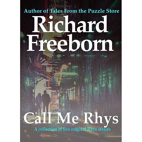 Call Me Rhys, Richard Freeborn