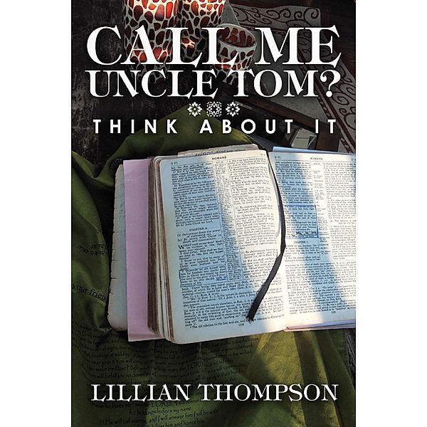 Call Me Uncle Tom?, Lillian Thompson