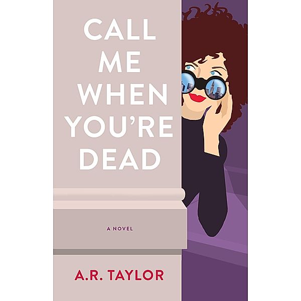 Call Me When You're Dead, A. R. Taylor