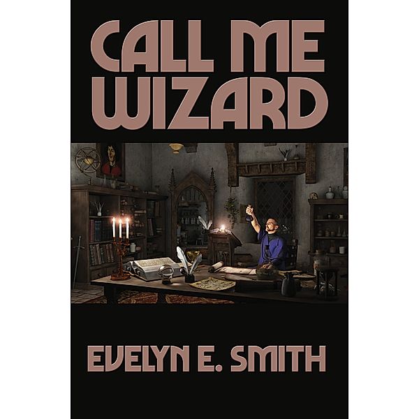Call Me Wizard / Positronic Publishing, Evelyn E. Smith