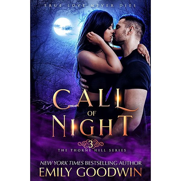 Call of Night (The Thorne Hill Series, #3) / The Thorne Hill Series, Emily Goodwin