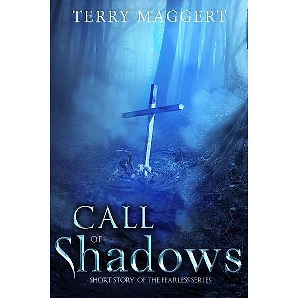 Call of Shadows (The Fearless), Terry Maggert