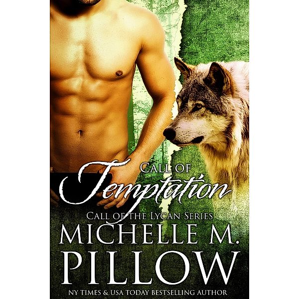 Call of Temptation (Call of the Lycan, #3) / Call of the Lycan, Michelle M. Pillow