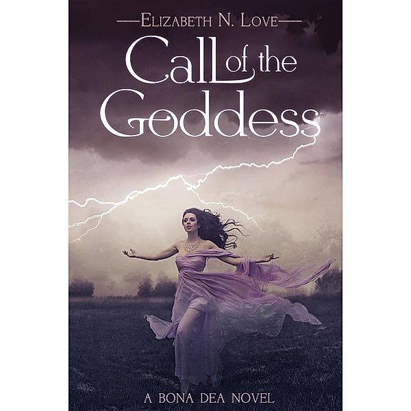 Call of the Goddess / Stormflies Bd.1, Elizabeth N. Love