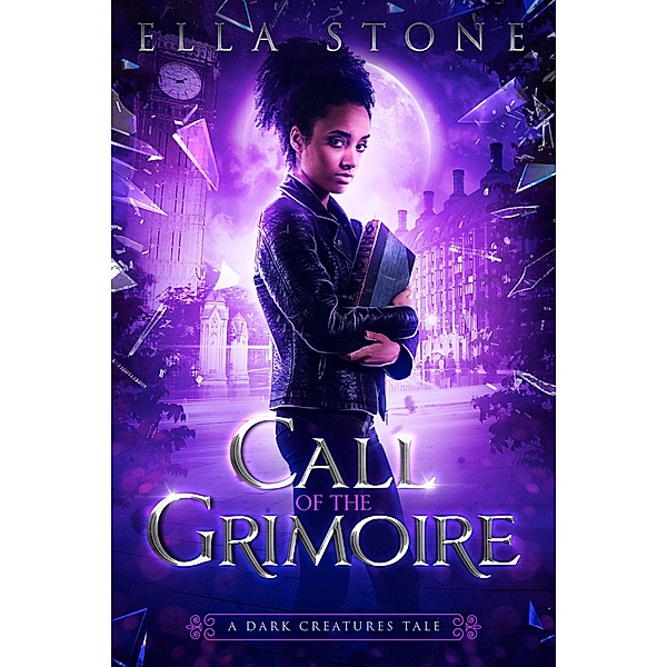 Call of the Grimoire: A Dark Creatures Tale (The Dark Creatures Saga) / The Dark Creatures Saga, Ella Stone