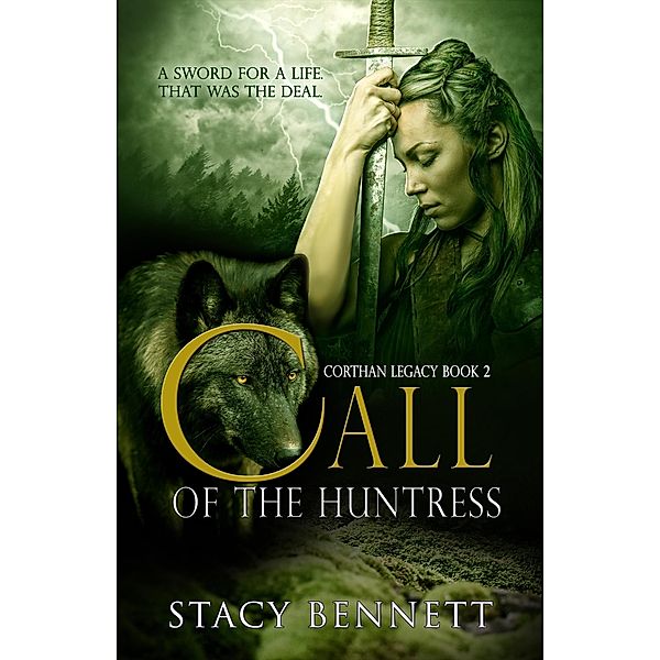 Call of the Huntress (Corthan Legacy, #2) / Corthan Legacy, Stacy Bennett