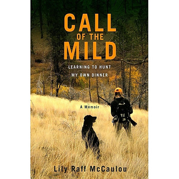 Call of the Mild, Lily Raff Mccaulou