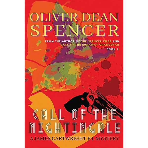 Call of the Nightingale (A James Cartwright PI Mystery, #2) / A James Cartwright PI Mystery, Oliver Dean Spencer