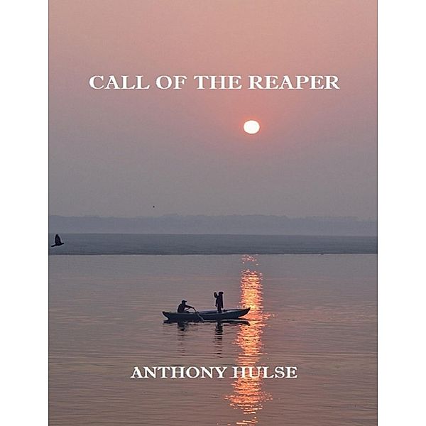 Call of the Reaper, Anthony Hulse