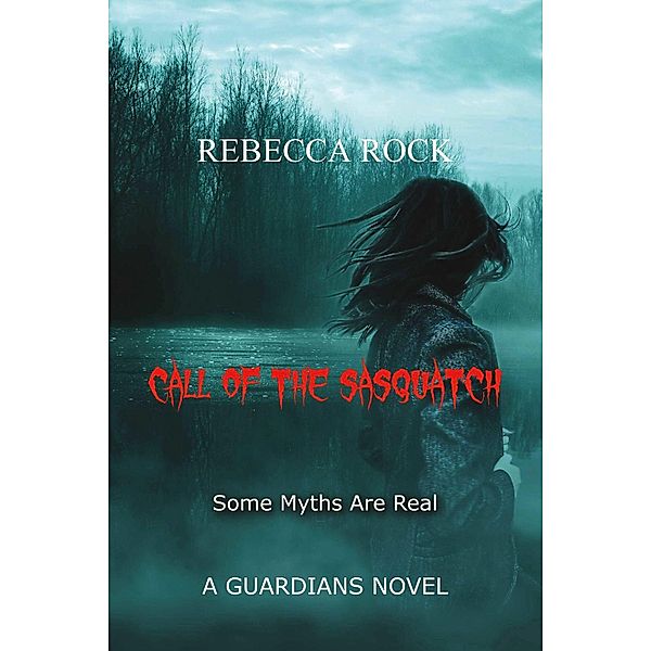 Call of the Sasquatch, Rebecca Rock