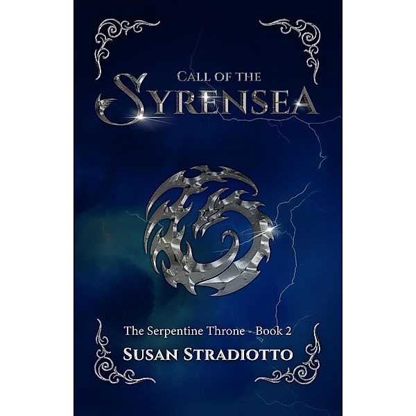 Call of the Syrensea (The Serpentine Throne, #2) / The Serpentine Throne, Susan Stradiotto