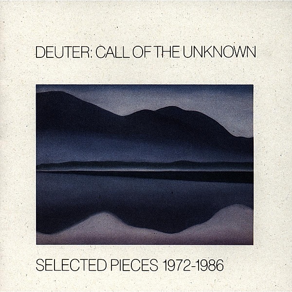 Call Of The Unknown: Selected Pieces 1972-1986, Deuter