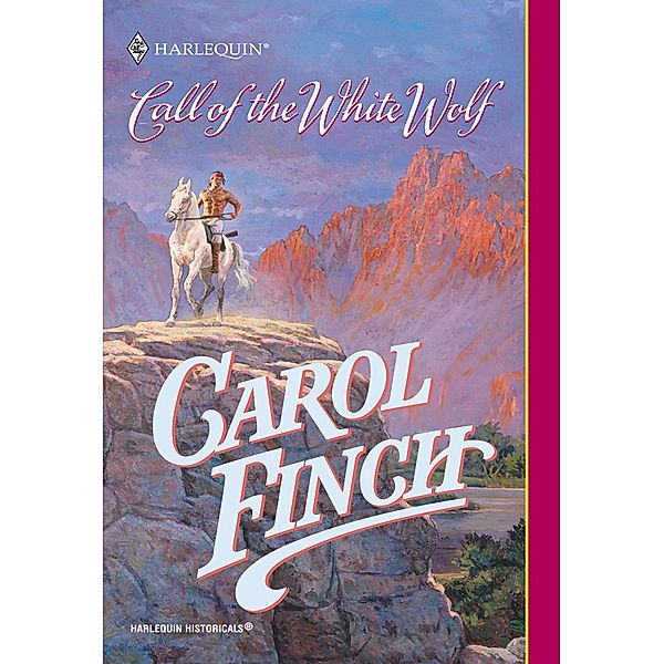 Call Of The White Wolf (Mills & Boon Historical), Carol Finch