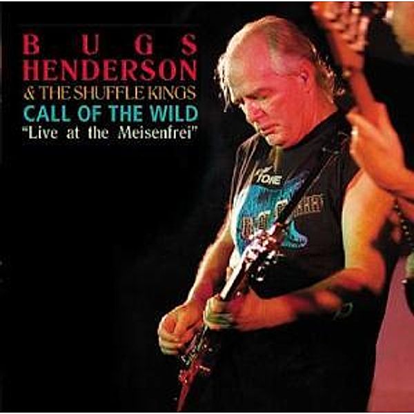 Call Of The Wild-Live At The Meisenfrei, Bugs & The Shuffle Kings Henderson