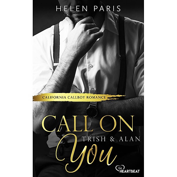 Call on You - Trish & Alan / California Callboys Bd.3, Helen Paris