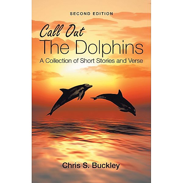 Call out the Dolphins, Chris S. Buckley