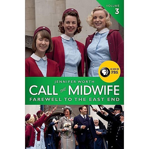 Call the Midwife: Farewell to the East End, Jennifer Worth