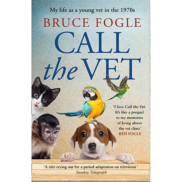 Call the Vet, Bruce Fogle