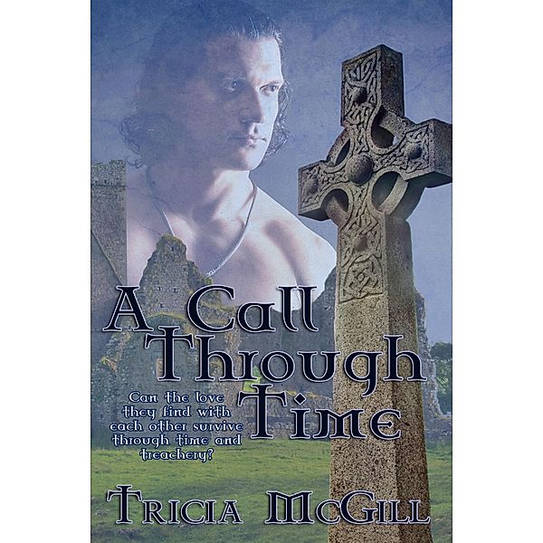 Call Through Time / Books We Love Ltd., Tricia McGill