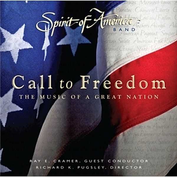 Call To Freedom: The Music Of A Great Nation, Ray E. Cramer, Richard K. Pugsley