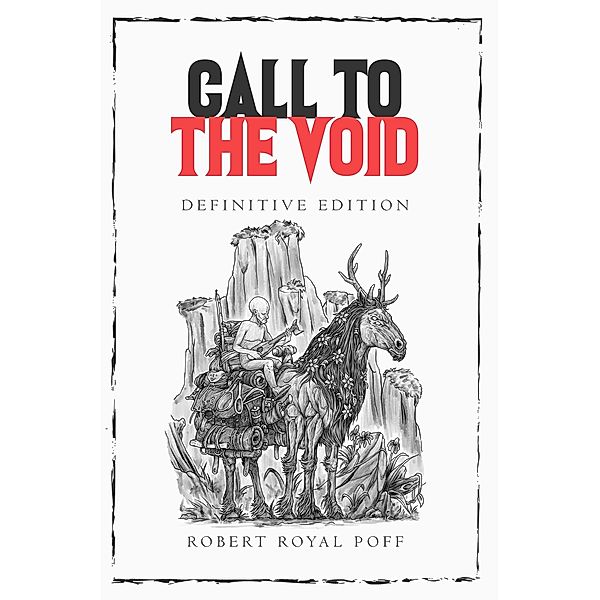 Call To The Void Definitive Edition / Call To The Void, Robert Royal Poff