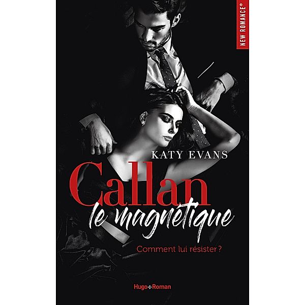 Callan - Le magnétique / New romance, Katy Evans
