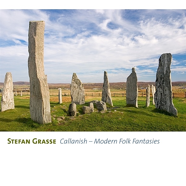 Callanish - Modern Folk Fantasies, Stefan Grasse & Ensemble