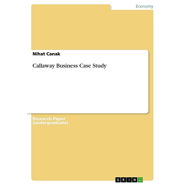 Callaway Business Case Study, Nihat Canak