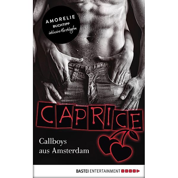 Callboys aus Amsterdam / Caprice Bd.49, Bella Apex