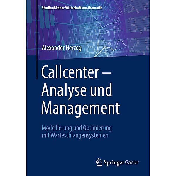 Callcenter - Analyse und Management / Studienbücher Wirtschaftsmathematik, Alexander Herzog