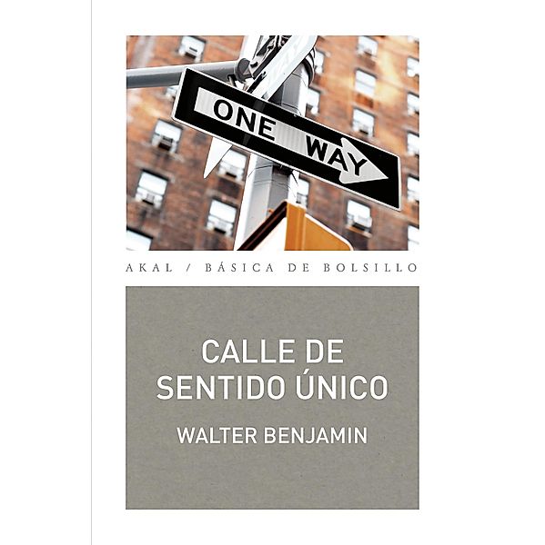 Calle de sentido único / Básica de Bolsillo Bd.298, Walter Benjamin