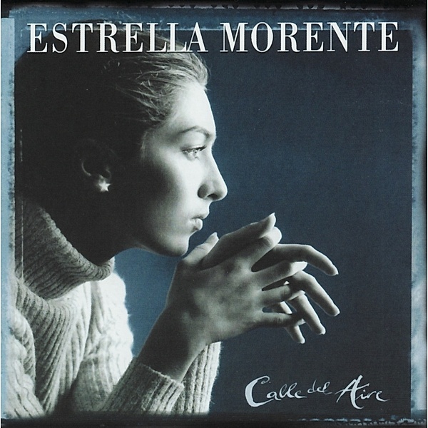 Calle Del Aire (Jewel Case), Estrella Morente