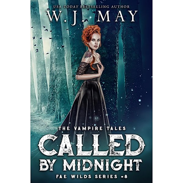 Called by Midnight (Fae Wilds Series, #8) / Fae Wilds Series, W. J. May